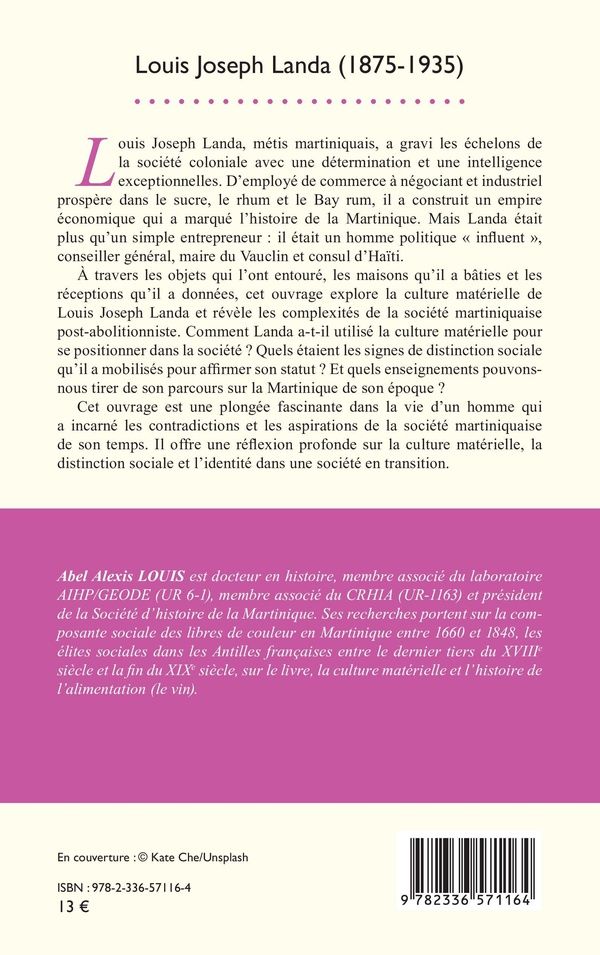 Quatrième de couverture de « LOUIS JOSEPH LANDA (1875-1935) - DE LA CANNE A SUCRE AUX SALONS : LA CULTURE MATERIELLE D'UN HOMME D »