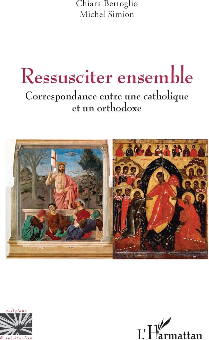 Couverture du livre « Ressusciter ensemble : correspondance entre une catholique et un orthodoxe », librairie Les Contes Infusés à Corte