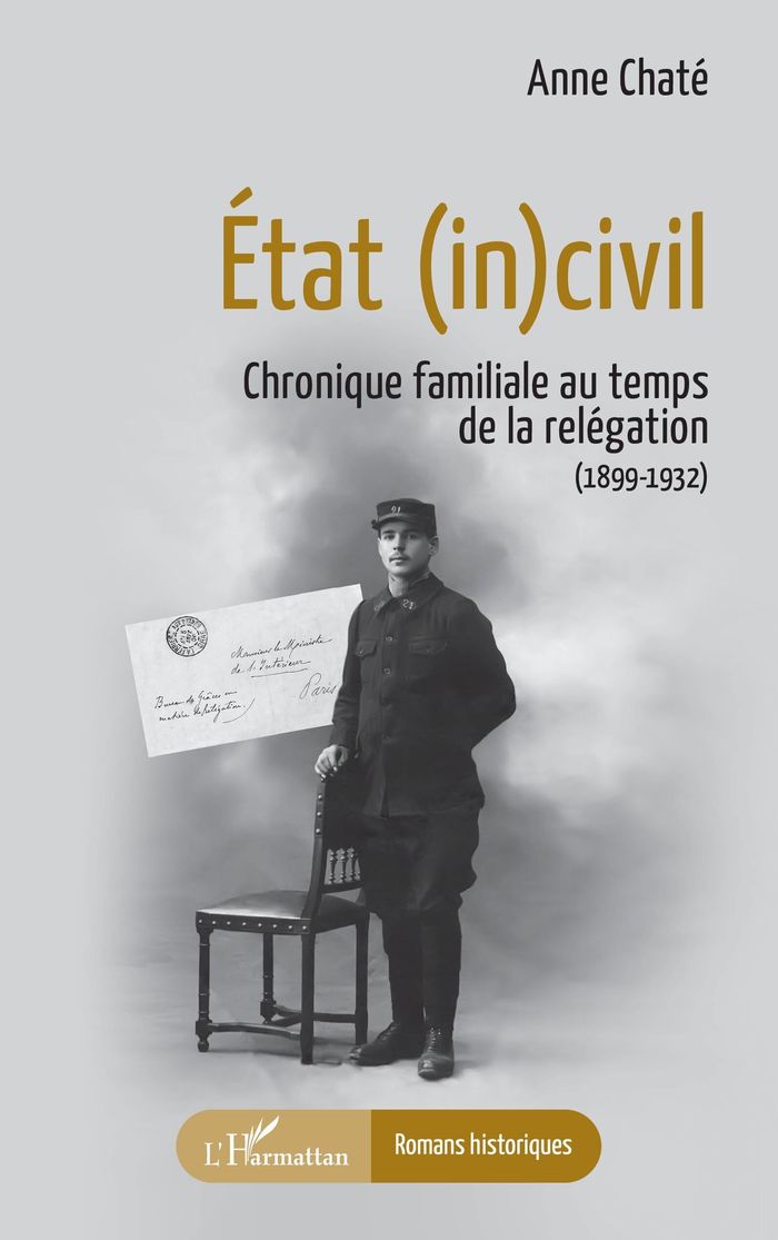 Couverture du livre « État (in)civil : chronique familiale au temps de la relégation (1899-1932) » de Anne Chaté, librairie Les Contes Infusés à Corte
