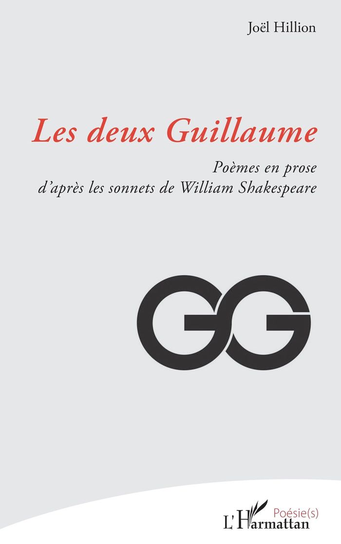 Couverture du livre « LES DEUX GUILLAUME - POEMES EN PROSE D'APRES LES SONNETS DE WILLIAM SHAKESPEARE » de Joel Hillion, librairie Les Contes Infusés à Corte