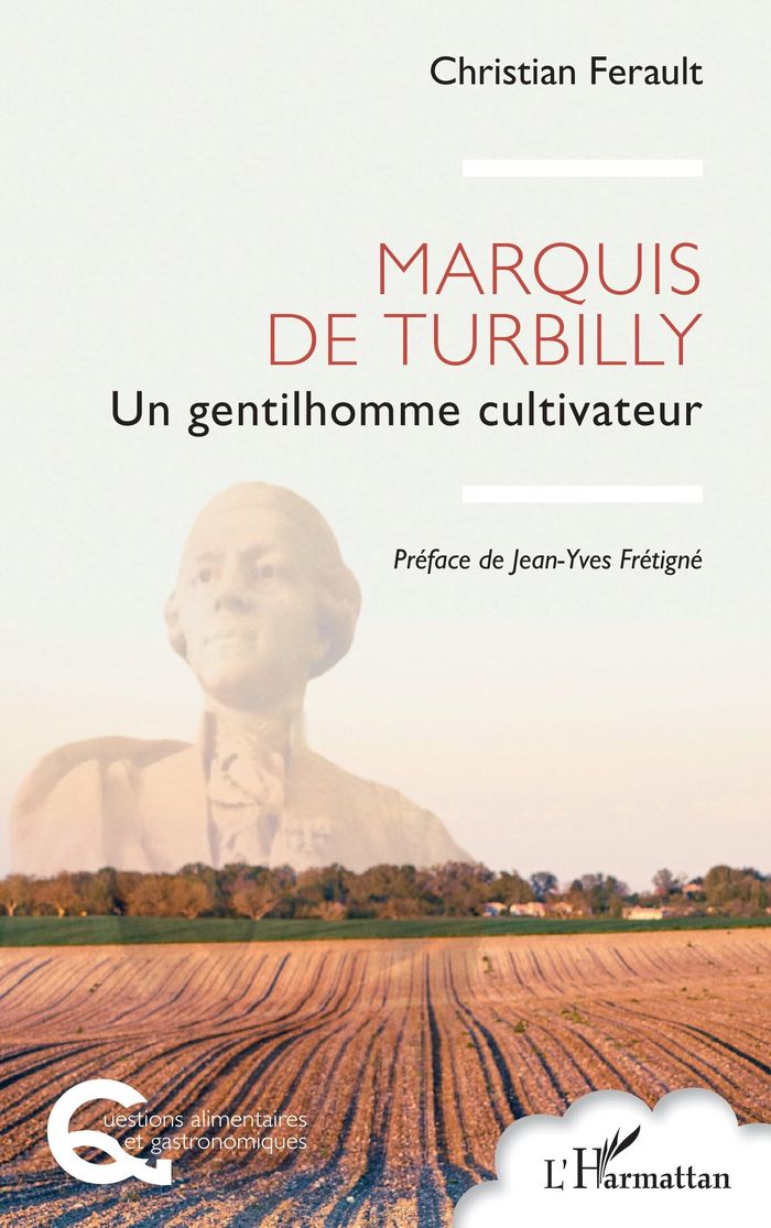 Couverture du livre « Marquis de Turbilly : Un gentilhomme cultivateur », librairie Les Contes Infusés à Corte