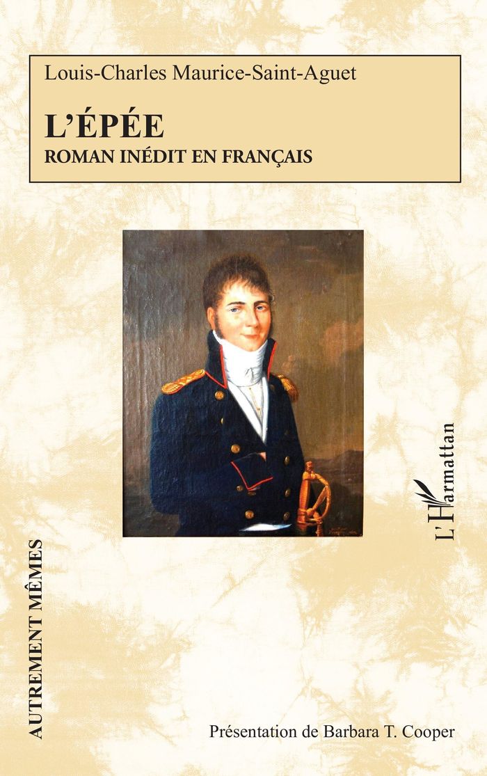 Couverture du livre « L'épée : roman inédit en français » de Louis-Charles Maurice-Saint-Aguet, librairie Les Contes Infusés à Corte