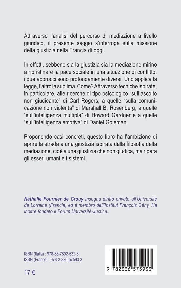 Quatrième de couverture de « GIUSTIZIA RIPARATIVA: RIPENSARE LA FUNZIONE GIUDICANTE ATTRAVERSO LA MEDIAZIONE - PER UNA GIUSTIZIA »