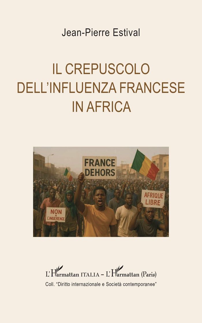 Couverture du livre « Il crepuscolo dell'influenza francese in Africa » de Jean-Pierre Estival, librairie Les Contes Infusés à Corte