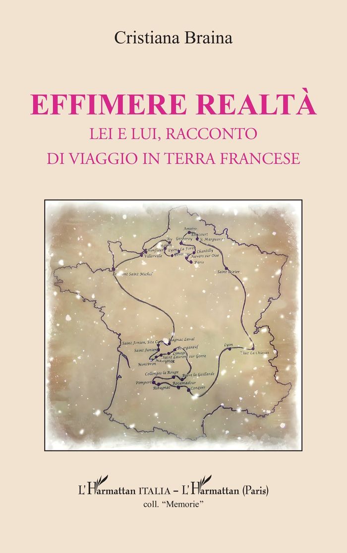 Couverture du livre « Effimere realtà : Lei e lui, racconto di viaggio in terra francese » de Cristiana Braina, librairie Les Contes Infusés à Corte