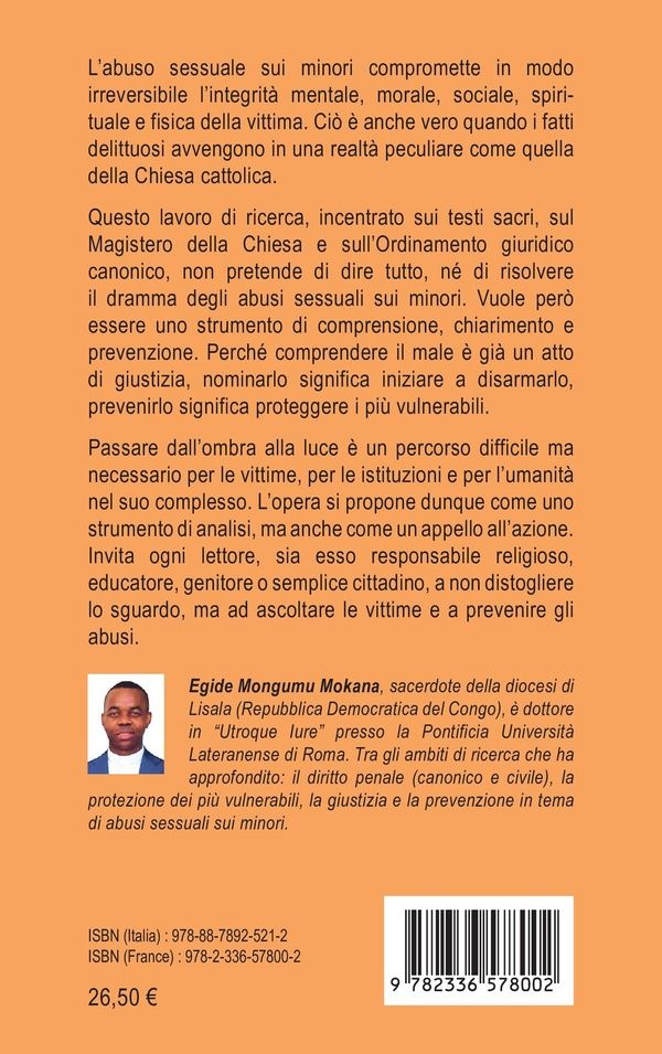 Quatrième de couverture de « DALL'OMBRA ALLA LUCE - COMPRENDERE IL DELITTO DI ABUSO SESSUALE SUI MINORI NELLA CHIESA CATTOLICA PE »