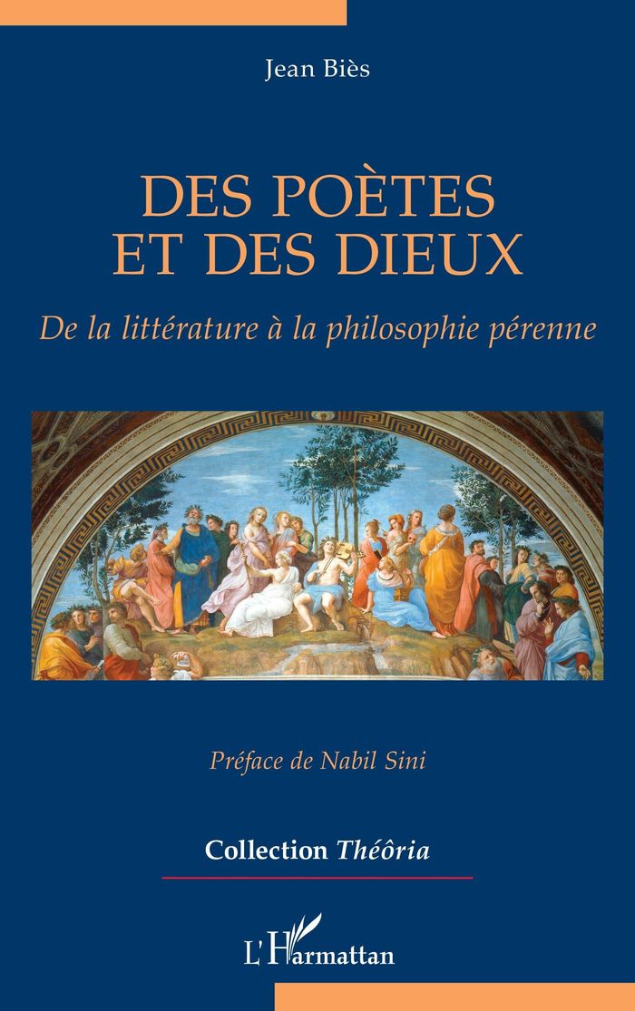 Couverture du livre « Des poètes et des dieux : de la littérature à la philosophie pérenne » de Jean Biès, librairie Les Contes Infusés à Corte