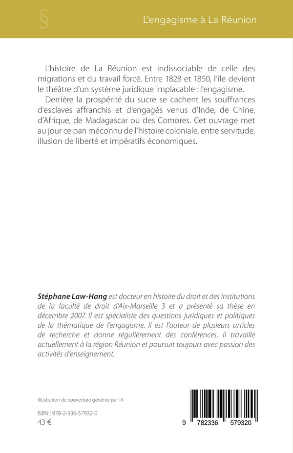 Quatrième de couverture de « L'engagisme à la Réunion : une histoire politique et juridique du servilisme (1828-1850) »