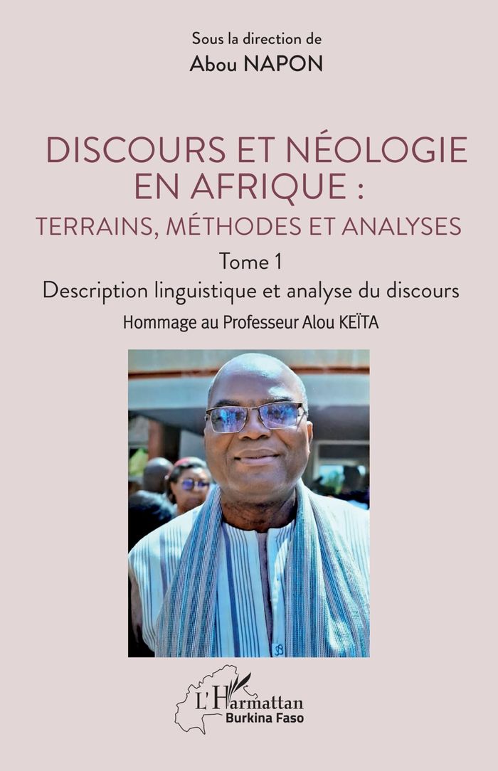 Couverture du livre « Discours et néologie en Afrique : Terrains, méthodes et analyses : Description linguistique et analyse du discours » de Abou Napon, librairie Les Contes Infusés à Corte