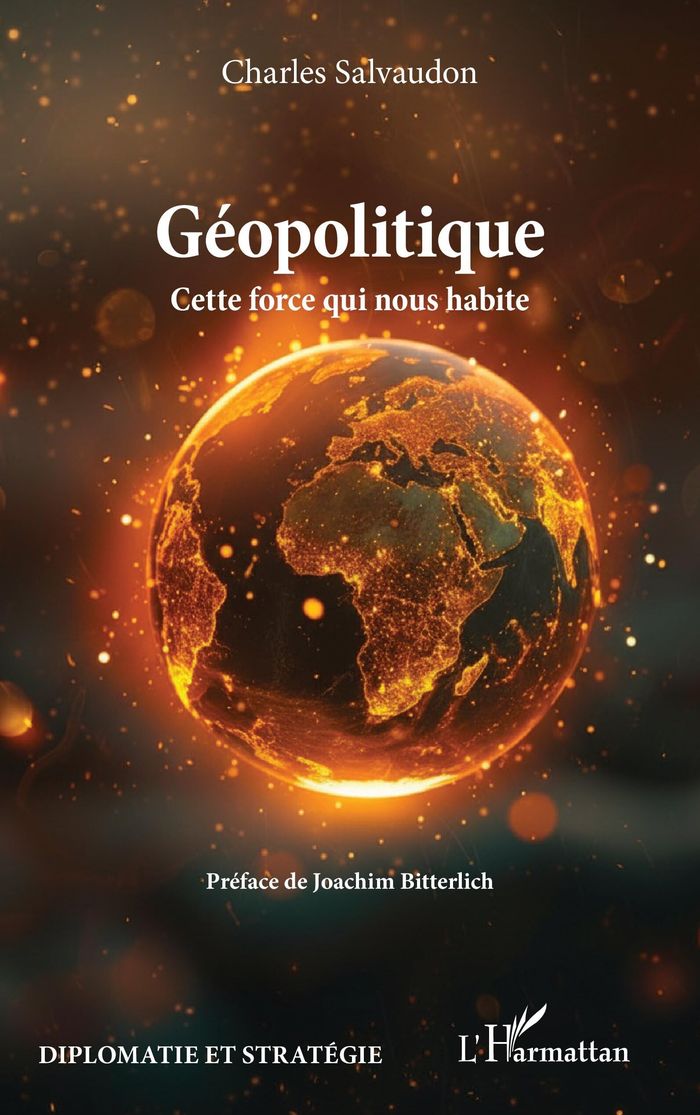 Couverture du livre « Géopolitique : cette force qui nous habite » de Charles Salvaudon, librairie Les Contes Infusés à Corte