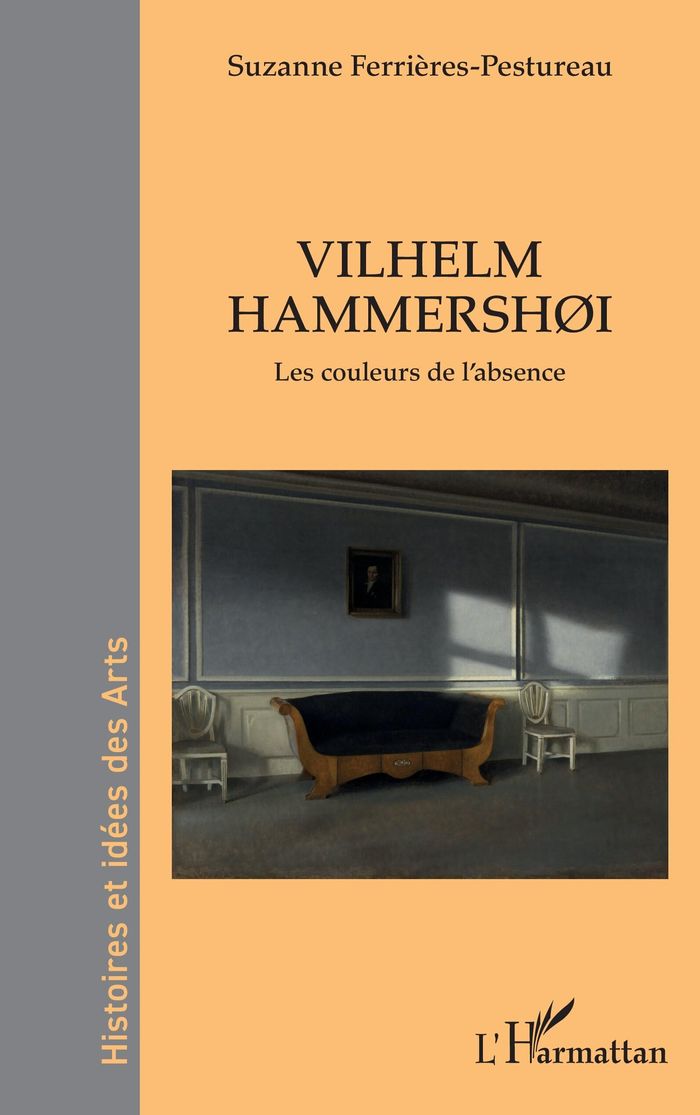 Couverture du livre « Vilhelm Hammershøi : Les couleurs de l absence » de Suzanne Ferrières-Pestureau, librairie Les Contes Infusés à Corte