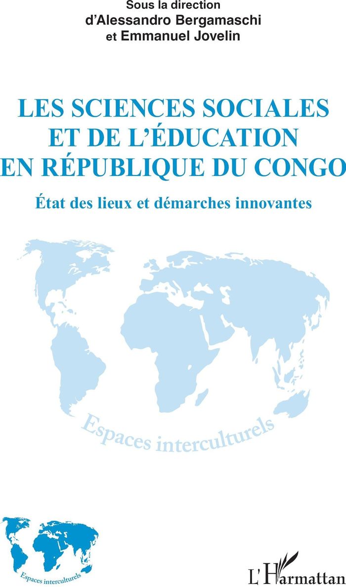 Couverture du livre « LES SCIENCES SOCIALES ET DE L'EDUCATION EN REPUBLIQUE DU CONGO - ETAT DES LIEUX ET DEMARCHES INNOVAN » de A. Bergamaschi, librairie Les Contes Infusés à Corte