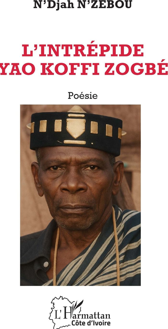 Couverture du livre « L intrépide Yao Koffi Zogbé » de N'Djah N'Zêbou, librairie Les Contes Infusés à Corte