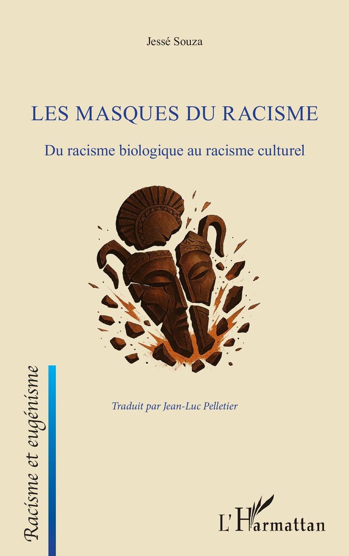 Couverture du livre « Les masques du racisme : Du racisme biologique au racisme culturel » de Jessé Souza, librairie Les Contes Infusés à Corte