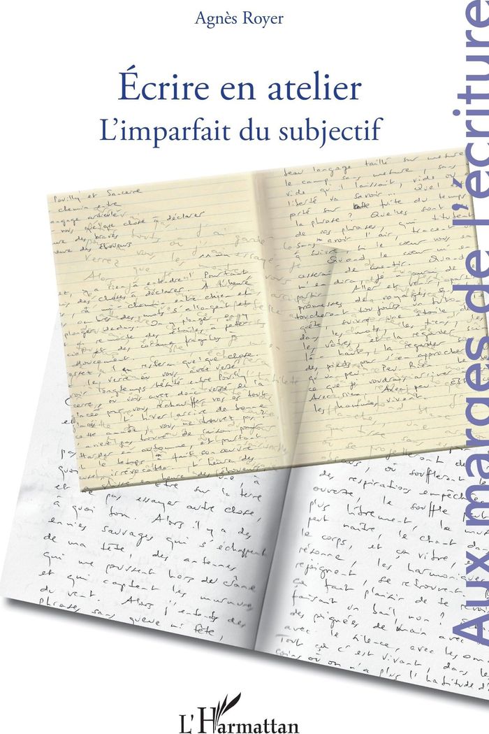Couverture du livre « ECRIRE EN ATELIER - L'IMPARFAIT DU SUBJECTIF » de Agnes Royer, librairie Les Contes Infusés à Corte