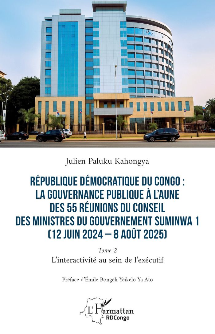 Couverture du livre « République Démocratique du Congo : La gouvernance publique à l aune des 55 réunions du conseil des ministres du gouvernement Suminwa 1 (12 juin 2024 8 août 2025) » de Julien Paluku Kahongya, librairie Les Contes Infusés à Corte