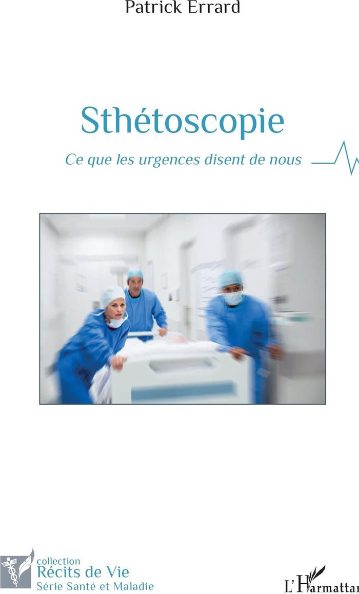 Couverture du livre « Sthétoscopie : ce que les urgences disent de nous », librairie Les Contes Infusés à Corte