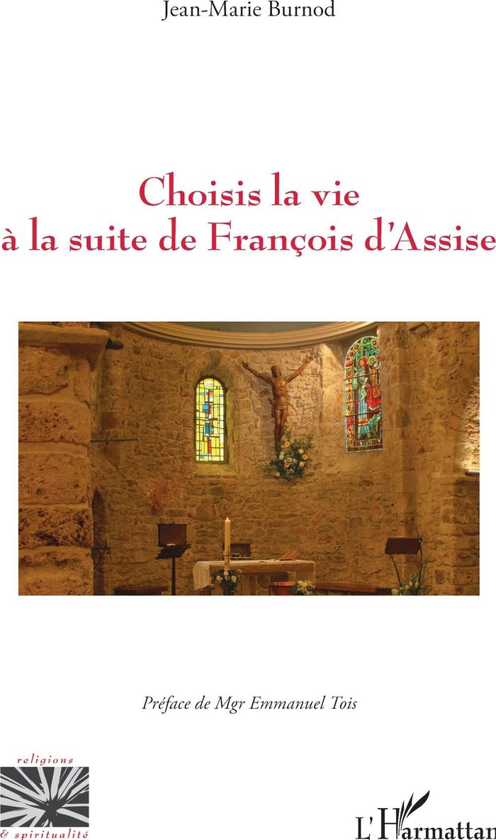 Couverture du livre « CHOISIS LA VIE A LA SUITE DE FRANCOIS D'ASSISE » de Burnod/tois, librairie Les Contes Infusés à Corte