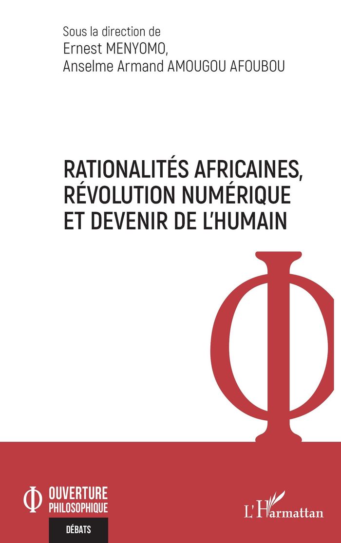Couverture du livre « Rationalités africaines, révolution numérique et devenir de l'humain » de Ernest Menyomo, librairie Les Contes Infusés à Corte
