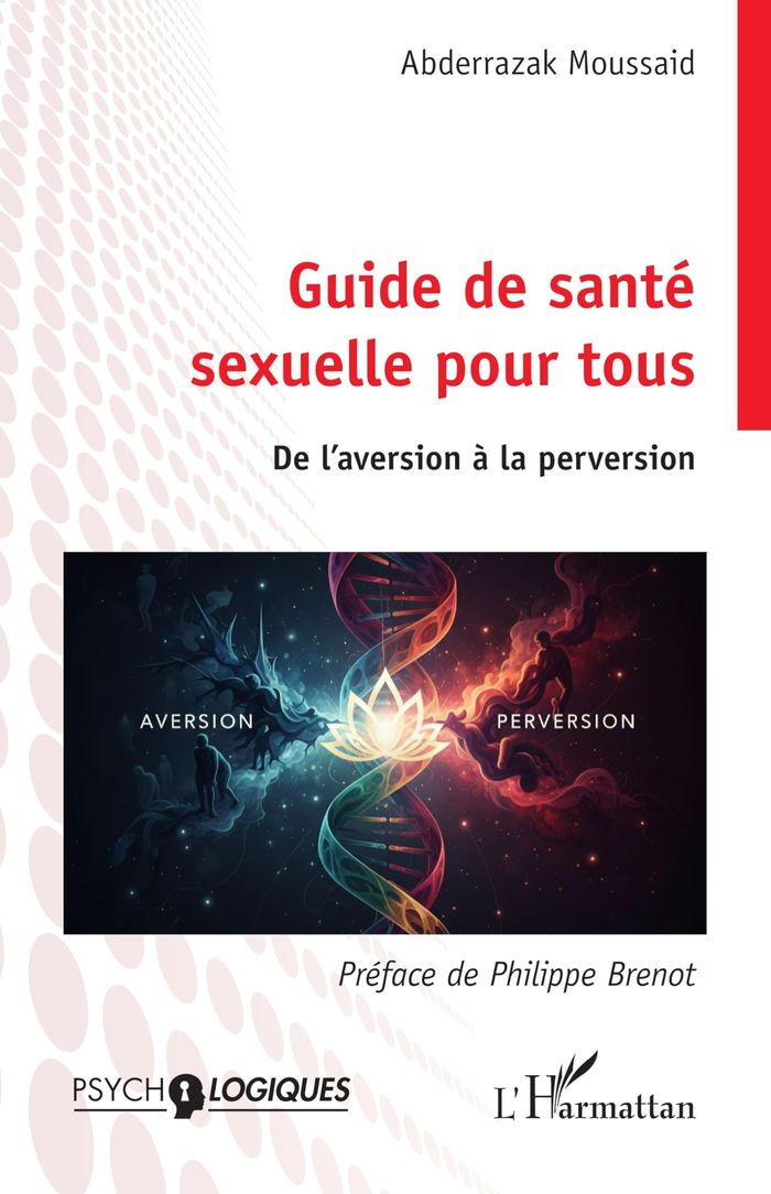 Couverture du livre « Guide de santé sexuelle pour tous : De l aversion à la perversion » de Abderrazak Moussaid, librairie Les Contes Infusés à Corte