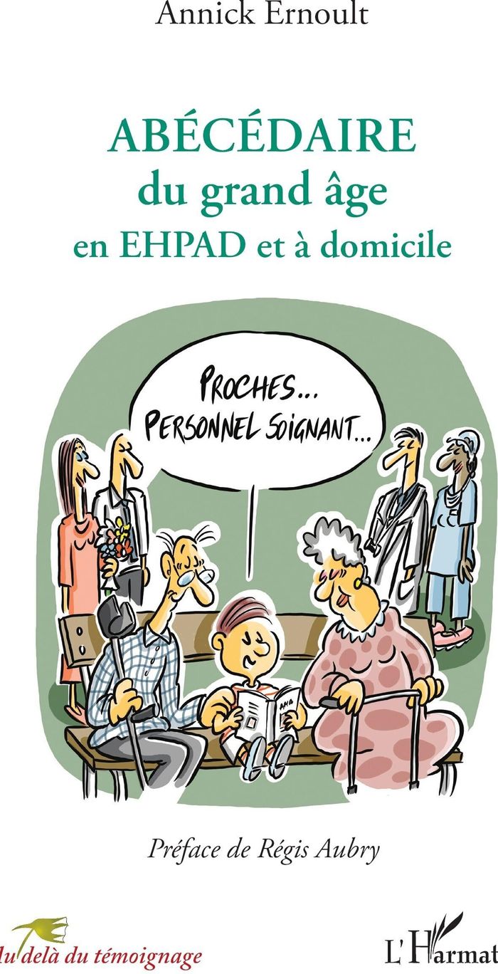 Couverture du livre « Abécédaire du grand âge en EHPAD et à domicile » de Annick Ernoult, librairie Les Contes Infusés à Corte