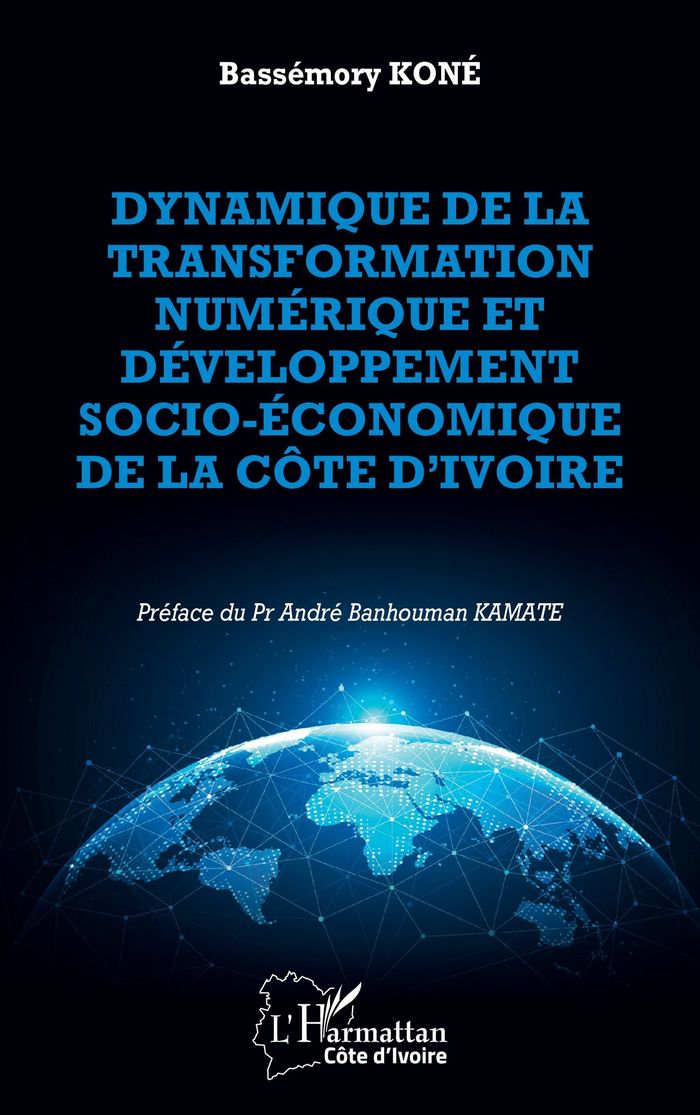 Couverture du livre « Dynamique de la transformation numérique et développement économique et social de la Côte d Ivoire » de Bassémory Koné, librairie Les Contes Infusés à Corte