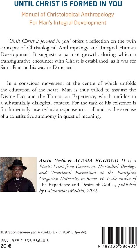 Quatrième de couverture de « Until Christ is formed in you : Manual of Christological Anthropology For Man s Integral Development »