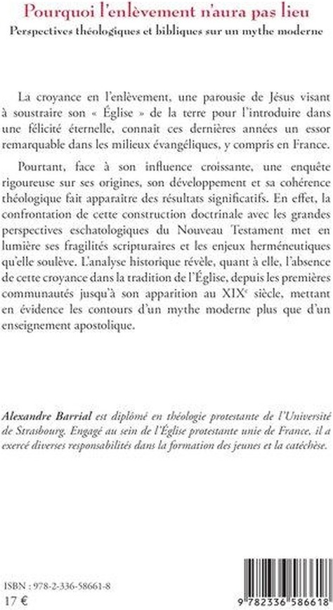 Quatrième de couverture de « Pourquoi l enlèvement n aura pas lieu : Perspectives théologiques et bibliques sur un mythe moderne »