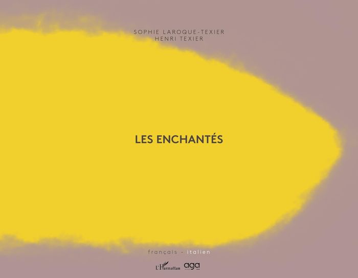 Couverture du livre « Les enchantés : Français – italien » de Sophie Laroque-Texier, librairie Les Contes Infusés à Corte
