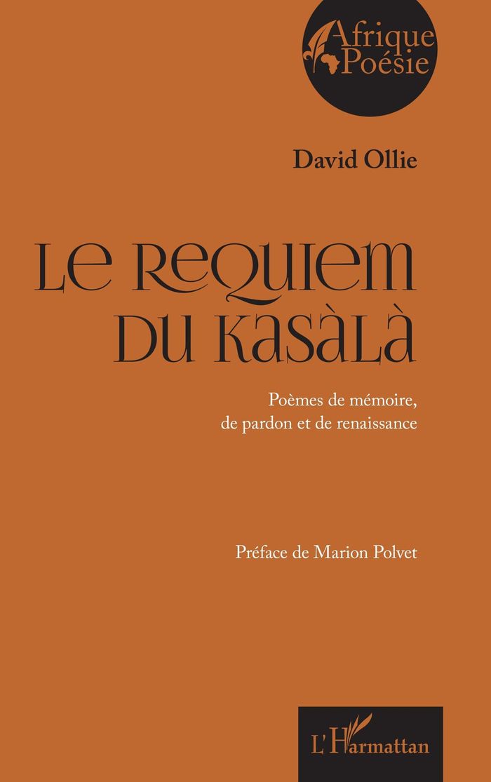 Couverture du livre « Le Requiem du Kasàlà : Poèmes de mémoire, de pardon et de renaissance » de David Ollie, librairie Les Contes Infusés à Corte