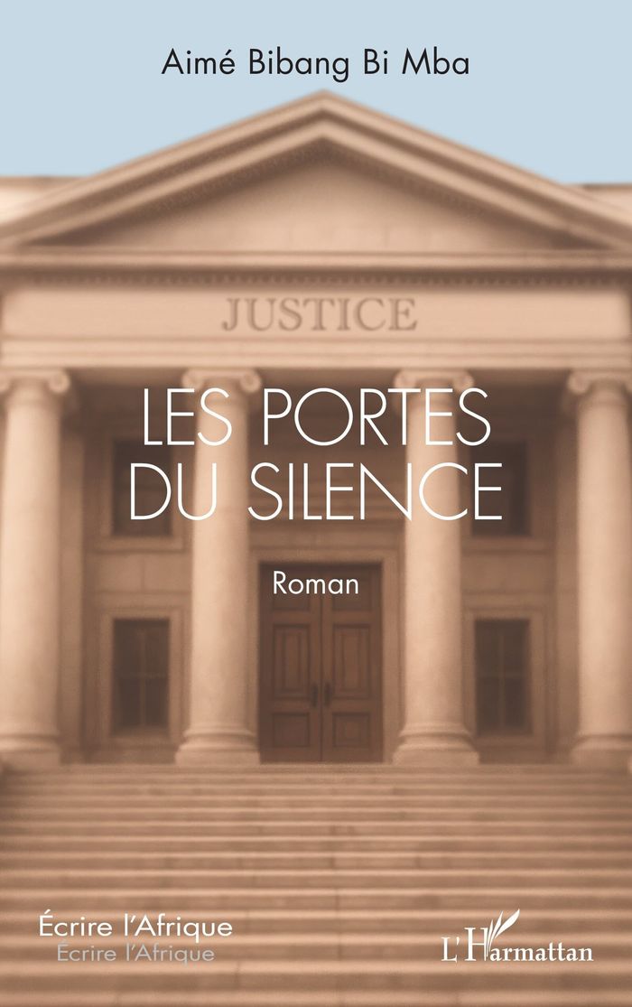 Couverture du livre « Les portes du silence : roman » de Aimé Bibang Bi Mba, librairie Les Contes Infusés à Corte
