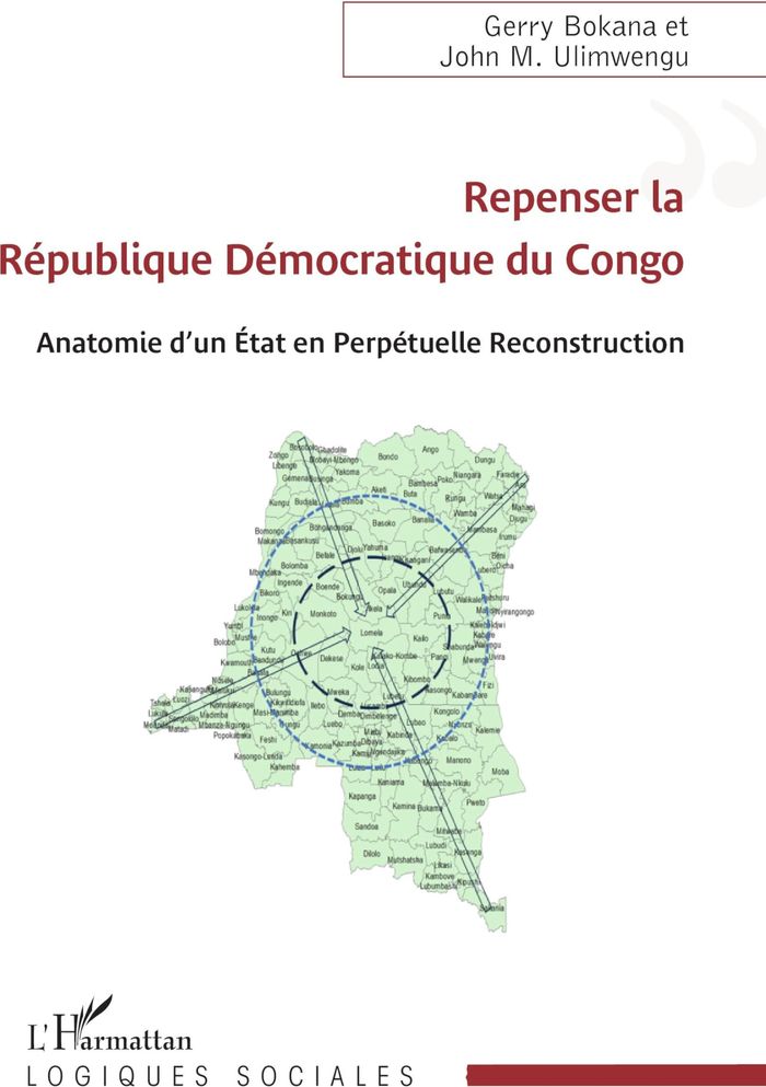 Couverture du livre « Repenser la République démocratique du Congo : anatomie d'un État en perpétuelle reconstruction » de Gerry Bokana, librairie Les Contes Infusés à Corte