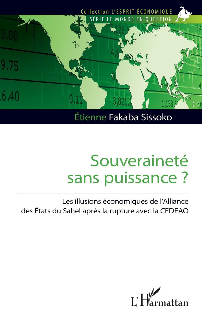 Couverture du livre « Souveraineté sans puissance ? : les illusions économiques de l'Alliance des États du Sahel après la rupture avec la CEDEAO » de Étienne Fakaba Sissoko, librairie Les Contes Infusés à Corte
