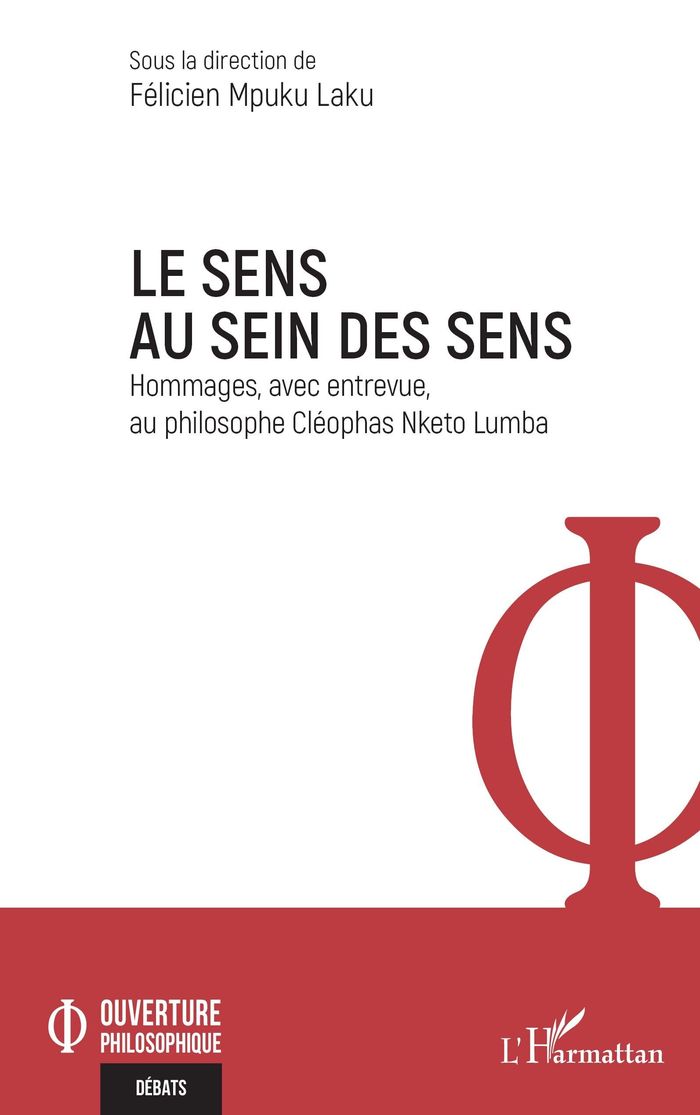 Couverture du livre « Le sens au sein des sens : Hommages, avec entrevue, au philosophe Cléophas Nketo Lumba » de Félicien Mpuku Laku, librairie Les Contes Infusés à Corte
