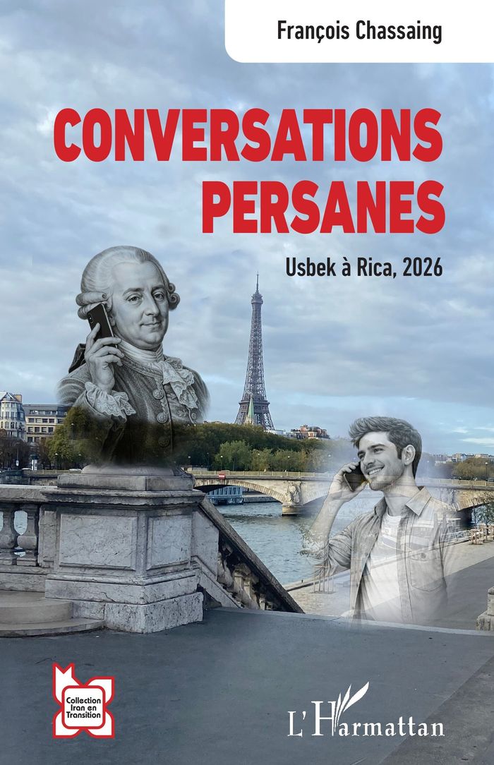 Couverture du livre « Conversations persanes : Usbek à Rica, 2026 » de François Chassaing, librairie Les Contes Infusés à Corte