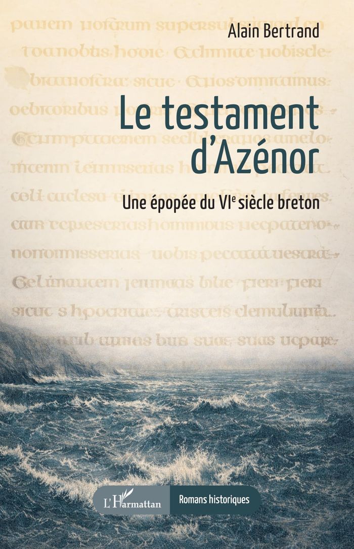 Couverture du livre « Le Testament d'Azénor : Une épopée du VI siècle breton », librairie Les Contes Infusés à Corte