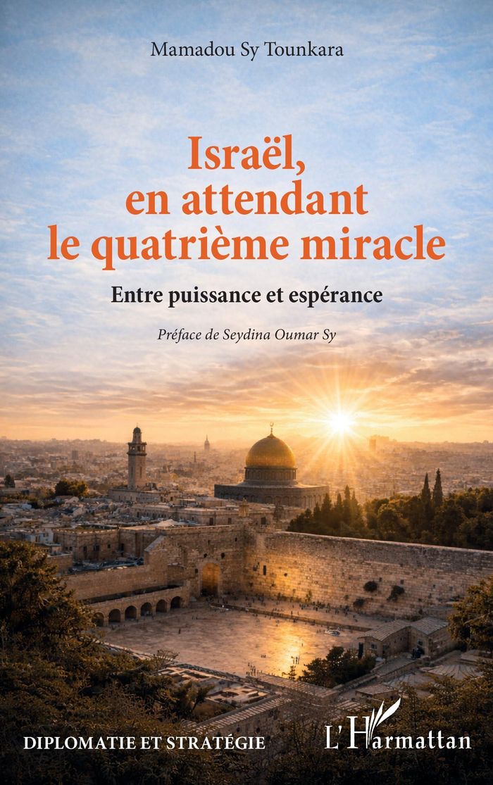 Couverture du livre « Israël, en attendant le quatrième miracle : Entre puissance et espérance » de Mamadou Sy Tounkara, librairie Les Contes Infusés à Corte