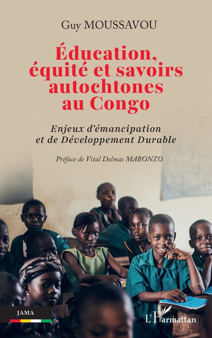 Couverture du livre « Éducation, équité et savoirs autochtones au Congo : Enjeux d'émancipation et de Développement Durable » de Guy Moussavou, librairie Les Contes Infusés à Corte