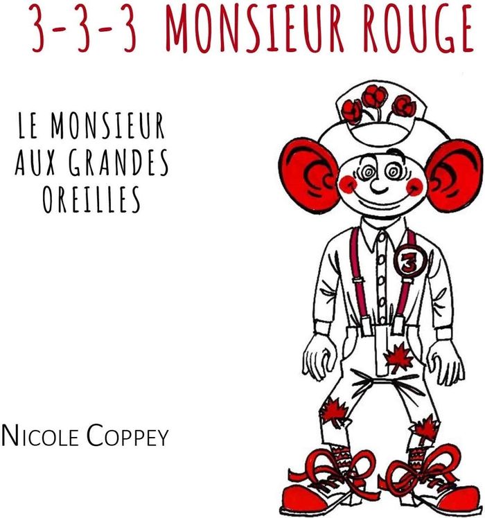 Couverture du livre « 3-3-3 Monsieur rouge : Le monsieur aux grandes oreilles » de Nicole Coppey, librairie Les Contes Infusés à Corte