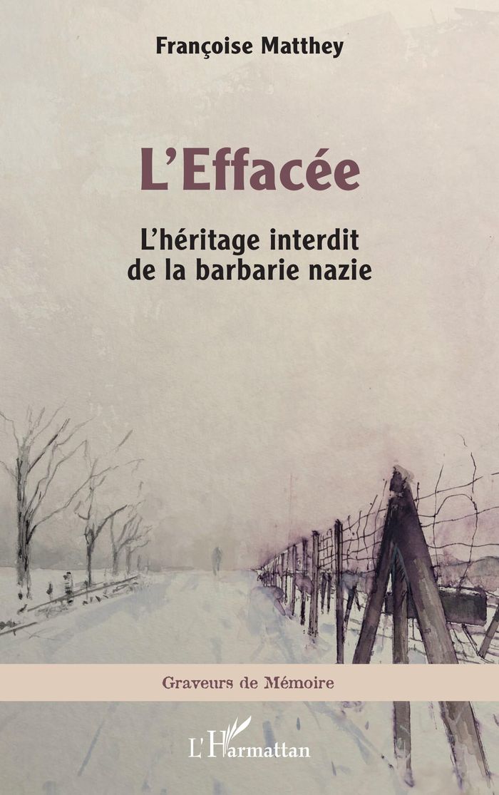 Couverture du livre « L'effacée : L'héritage interdit de la barbarie nazie » de Françoise Matthey, librairie Les Contes Infusés à Corte