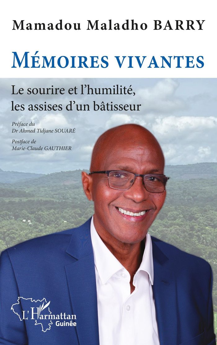 Couverture du livre « Mémoires vivantes : Le sourire et l'humilité, les assises d'un bâtisseur » de Mamadou Maladho Barry, librairie Les Contes Infusés à Corte