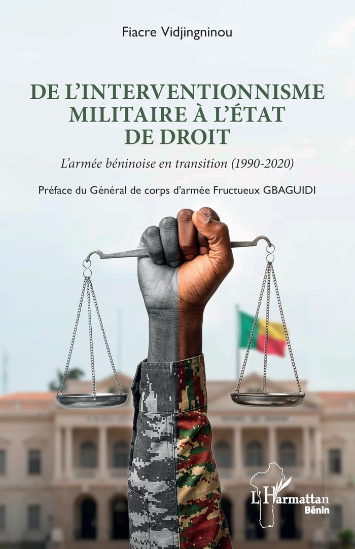 Couverture du livre « De l'interventionnisme militaire à l'état de droit : L'armée béninoise en transition (1990-2020) » de Fiacre Vidjingninou, librairie Les Contes Infusés à Corte