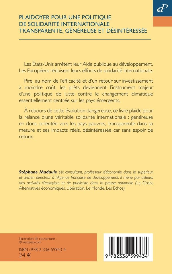 Quatrième de couverture de « Plaidoyer pour une politique de solidarité internationale transparente, généreuse et désintéressée »