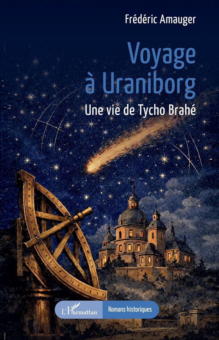 Couverture du livre « Voyage à Uraniborg : Une vie de Tycho Brahé » de Frédéric Amauger, librairie Les Contes Infusés à Corte