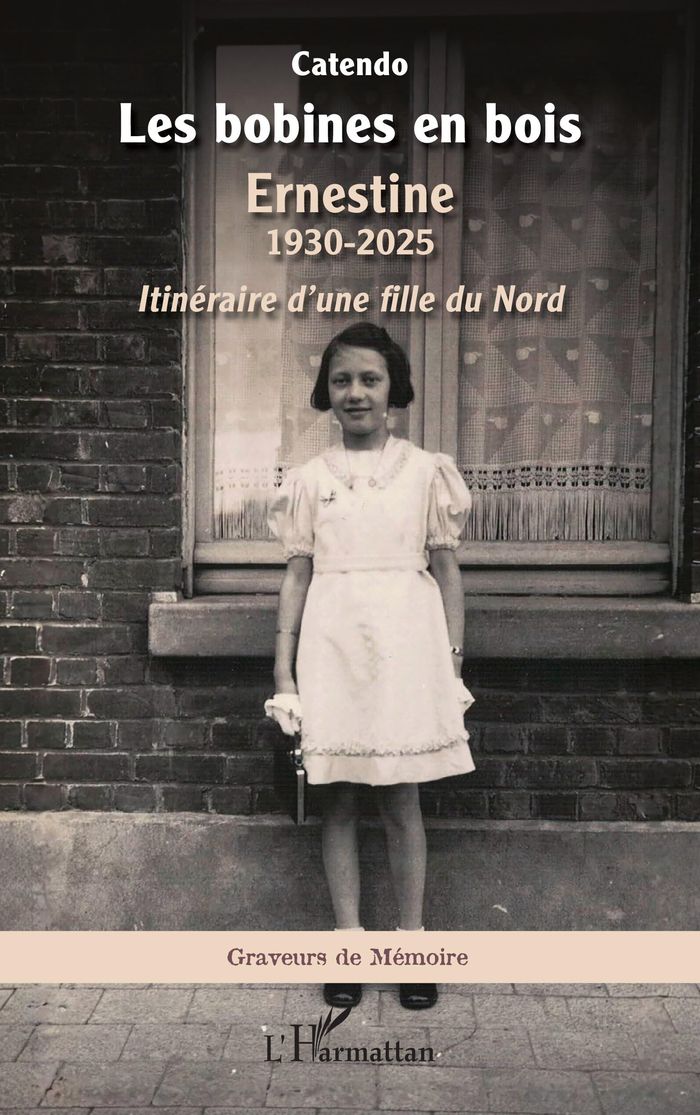 Couverture du livre « Les bobines en bois : Ernestine 1930-2025, itinéraire d une fille du Nord » de Catendo, librairie Les Contes Infusés à Corte