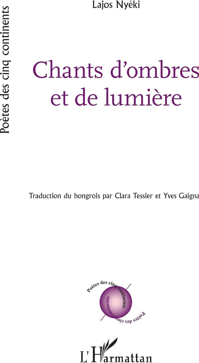 Couverture du livre « Chants d'ombres et de lumière » de Lajos Nyéki, librairie Les Contes Infusés à Corte