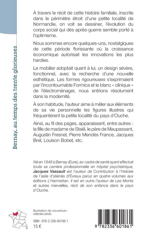 Quatrième de couverture de « Bernay, au temps des trente glorieuses : Entre le Pays d Ouche et le Lieuvin »