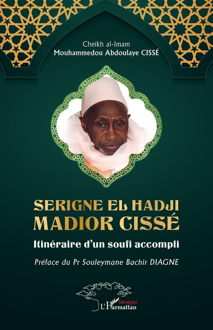 Couverture du livre « Serigne El Hadji Madior Cissé : Itinéraire d un soufi accompli », librairie Les Contes Infusés à Corte