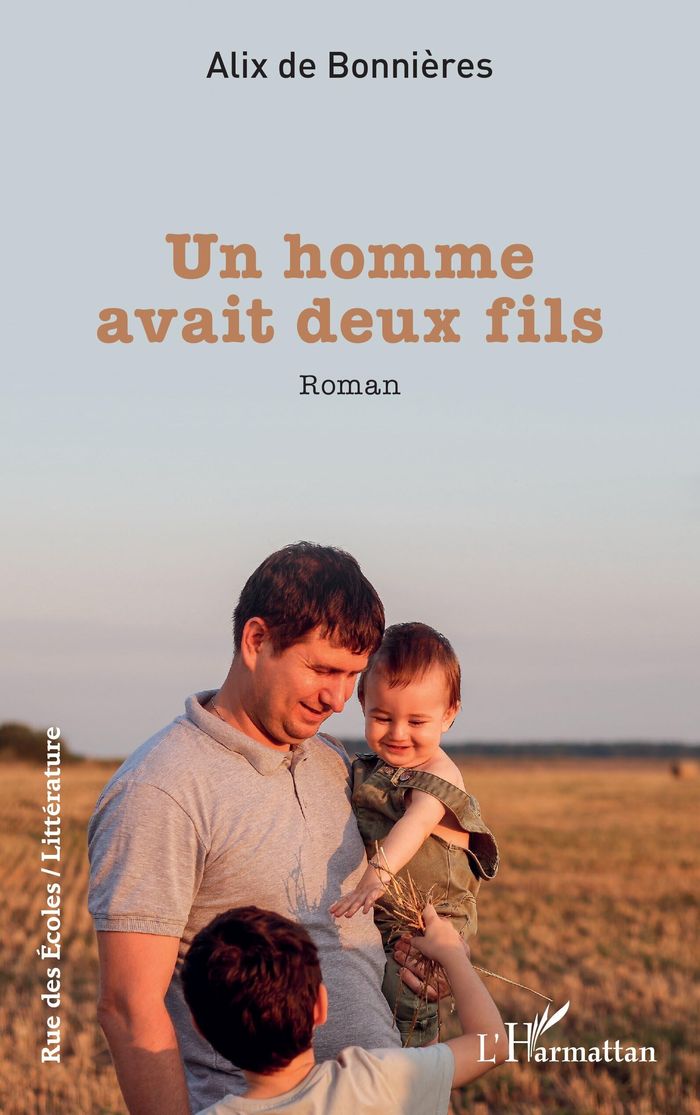 Couverture du livre « Un homme avait deux fils » de Alix de Bonnières, librairie Les Contes Infusés à Corte