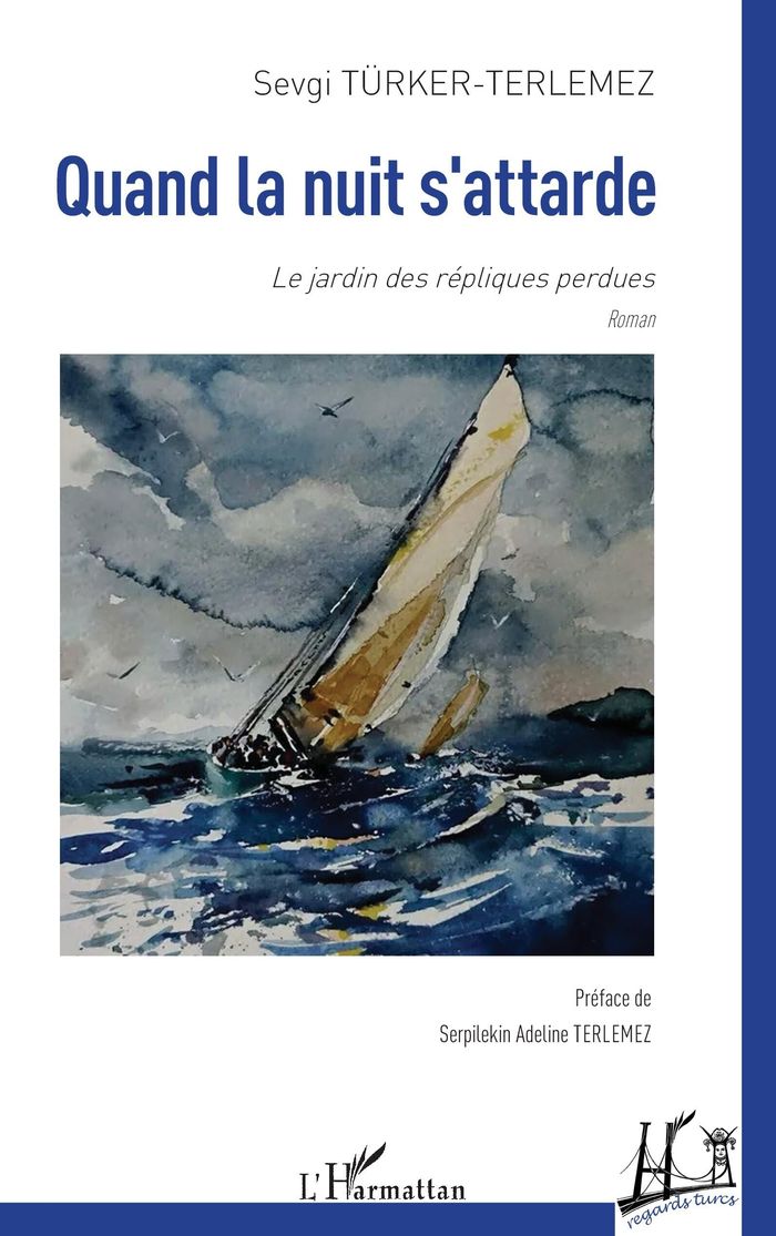 Couverture du livre « Quand la nuit s attarde : le jardin des répliques perdues » de Sevgi Türker-Terlemez, librairie Les Contes Infusés à Corte